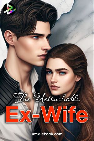 On the very same night, the housekeeper immediately threw. . The untouchable ex wife chapter 25